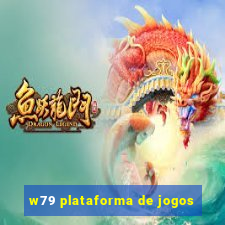 w79 plataforma de jogos